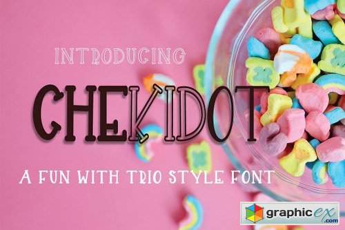CHEKIDOT - A FUN WITH TRIO STYLE FONT