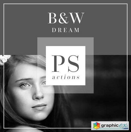 B&W Dream Photoshop Actions