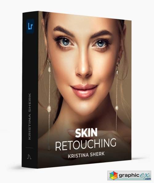  Kristina Sherk - Skin Retouching Essentials - Lightroom Edition 